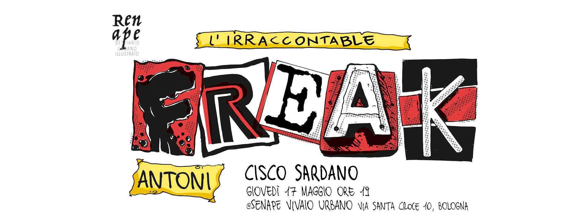 17.05.2018 Renape presenta: l'irraccontabile Freak Antoni