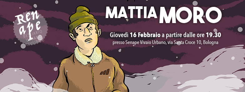 16.02.2017 Renape presenta: Mattia Moro